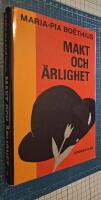 Makt och &auml;rlighet : en bok om politik, medier, m&auml;n & kvinnor