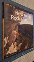 How to Rock Climb! (How to Climb Series)