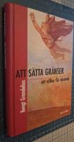Grandelius/Att s&auml;tta gr&auml;nser