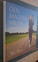 Den magiska milen : f&ouml;rb&auml;ttra din l&ouml;pning vecka f&ouml;r vecka
