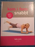 Kom i form snabbt : minska 1 storlek p&aring; endast 4 veckor