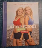 Bodylicious! : s&aring; f&aring;r du din dr&ouml;mkropp
