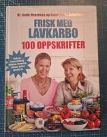 Frisk med lavkarbo: 100 oppskrifter