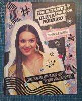 Olivia Rodrigo - Ultimate Fan Book : everything you need to know about the world's hottest pop star