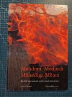 Mandom, mod och m&auml;nskliga m&ouml;ten : en bok om levande m&ouml;ten med m&auml;nniskor