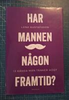 Har mannen n&aring;gon framtid?