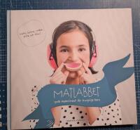 Matlabbet : goda experiment f&ouml;r hungriga barn