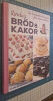 Lindas br&ouml;d & kakor : de 50 popul&auml;raste recepten fr&aring;n Lindas bakskola