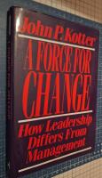 A force for change - how leadership differs from management