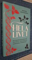 Hela livet : en l&auml;kares erfarenheter om h&auml;lsa, forskning och vardagens utmaningar
