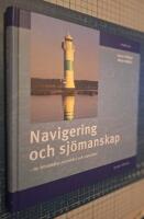 Navigering och sj&ouml;manskap : f&ouml;r fritidsb&aring;tar inomsk&auml;rs och utomsk&auml;rs