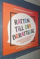 R&auml;tten till din ber&auml;ttelse : normkreativa metoder och brytiga b&ouml;cker f&ouml;r barn och unga
