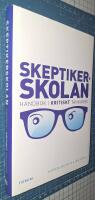 Skeptikerskolan : handbok i kritiskt t&auml;nkande