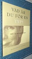 Vad &auml;r du f&ouml;r en typ? MBTI - en v&auml;g till sj&auml;lvk&auml;nnedom