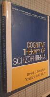 Cognitive therapy of schizophrenia