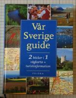 V&aring;r Sverigeguide : 2 b&ouml;cker i 1 : v&auml;gkarta + turistinformation