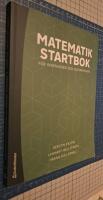 Matematik startbok - f&ouml;r ingenj&ouml;rer och naturvetare