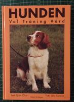 Hunden : val, tr&auml;ning, v&aring;rd