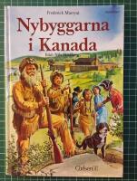 Nybyggarna i Kanada : f&ouml;rkortad upplaga av Frederick Marryats ber&auml;ttelse
