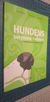 Hundens betydelse i v&aring;rden : erfarenheter och praktiska r&aring;d