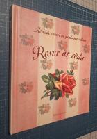 Rosor &auml;r r&ouml;da... &Auml;lskade verser fr&aring;n gamla poesialbum