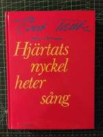 Hjärtats nyckel heter sång [Musiktryck] : sextionio visor och en dikt