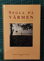 Segla på värmen : [nio berättelser om långfärder till sjöss]