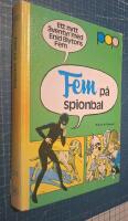 Fem p&aring; spionbal : ett nytt &auml;ventyr med Enid Blytons Fem