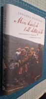 Min k&auml;rlek till detta folk :  fr&auml;lsning & f&ouml;rtryck: farfars tid i S&aacute;pmi
