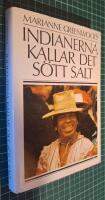 Indianerna kallar det s&ouml;tt salt