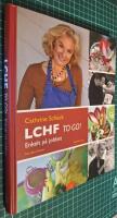 LCHF to go! : enkelt p&aring; jobbet