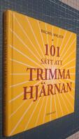 101 s&auml;tt att trimma hj&auml;rnan
