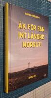 &Aring;k f&ouml;r fan int l&auml;ngre norrut!