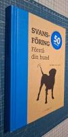 Svansf&ouml;ring : f&ouml;rst&aring; din hund