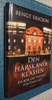 Den h&auml;rskande klassen : en bok om Sveriges politiska elit