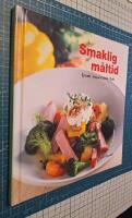 Smaklig m&aring;ltid : enkelt inspirerande gott