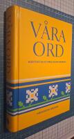 V&aring;ra ord : kortfattad etymologisk ordbok