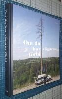 Om du har v&auml;garna f&ouml;rbi : en bilresa bland anslagstavlor i Norrland