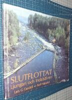 Slutflottat : Ljungan och Indals&auml;lven