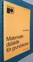 Matematik-didaktik f&ouml;r grundskolan