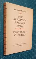 Den spet&auml;lske i staden Aosta / F&aring;ngarna i Kaukasus