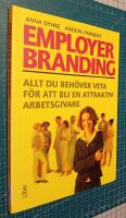Employer branding : allt du beh&ouml;ver veta f&ouml;r att bli en attraktiv arbetsgivare