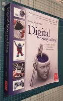 Digital storytelling - a creators guide to interactive entertainment