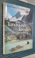 Tundra och korallrev : natur och naturv&aring;rd v&auml;rlden runt