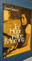 To hunt in the morning
