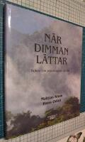 N&auml;r dimman l&auml;ttar : boken om regnskogens v&auml;rldar