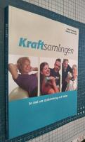 Kraftsamlingen : en bok om styrketr&auml;ning och h&auml;lsa