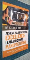 Achieve Manufacturing Excellence Lean and Smart Manufacturing