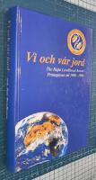 Vi och v&aring;r jord : the Right Livelihood Award-talen : [pristagarnas tal 1980-1988]