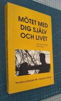 M&ouml;tet med dig sj&auml;lv och livet